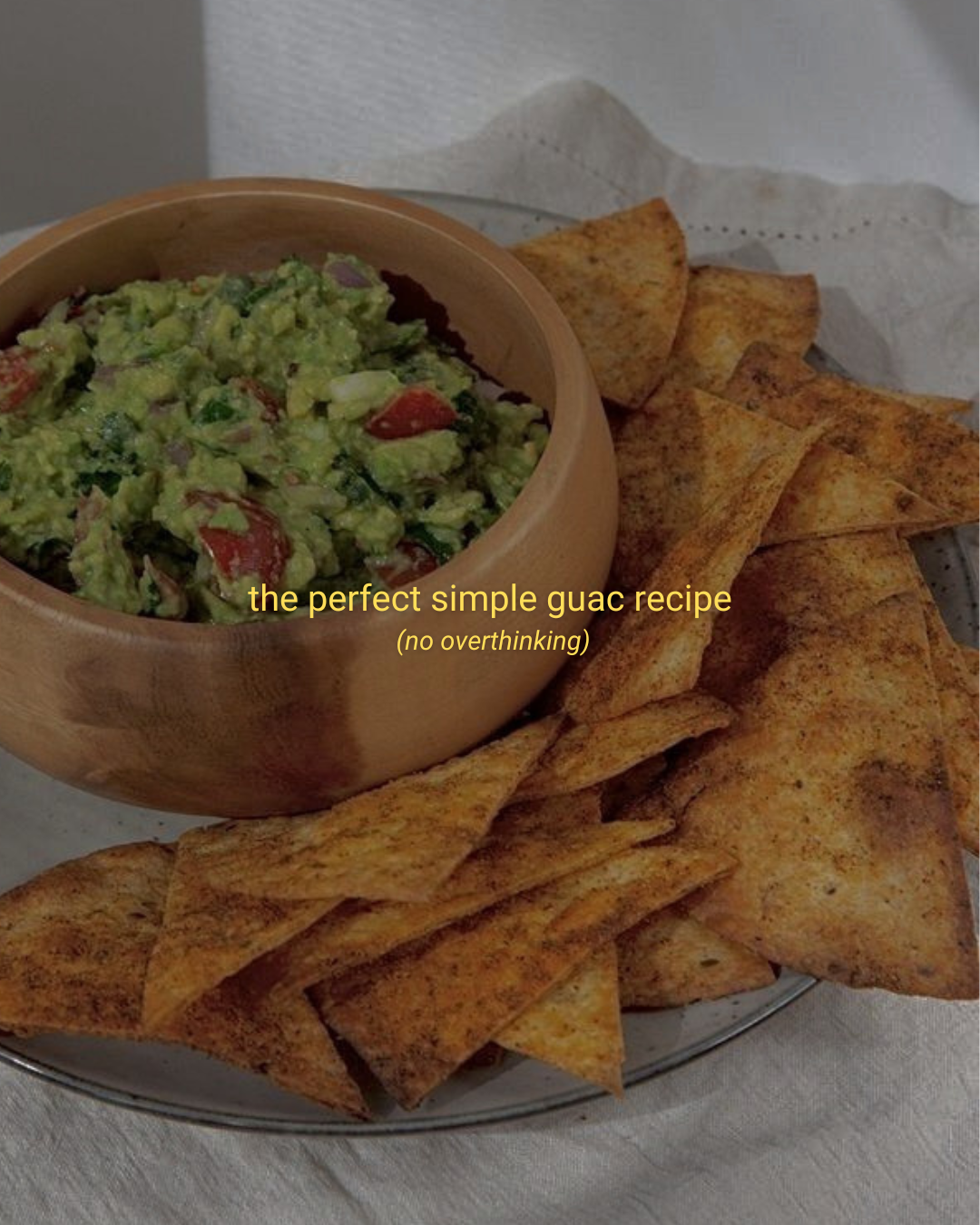 how to make the perfect guac (quick, simple, tasty)
